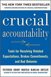Book Review – Crucial Accountability: Tools for Resolving Violated Expectations, Broken Commitments, and Bad Behavior