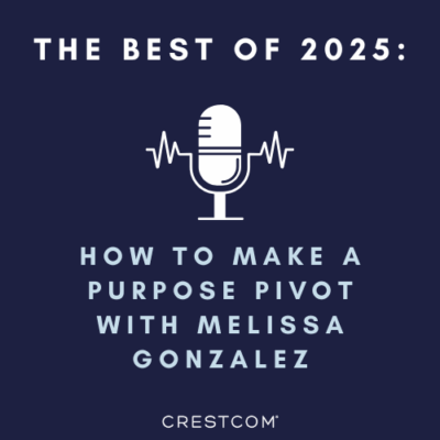 Best of 2025: How to Make a Purpose Pivot with Melissa Gonzalez